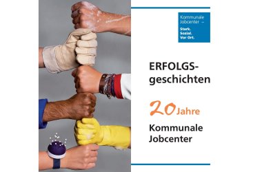 Das Booklet erzählt die Erfolgsgeschichten der letzten 20 Jahren der Kommunalen Jobcenter